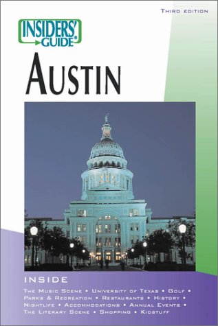 Stock image for Insiders' Guide to Austin, 3rd (Insiders' Guide Series) for sale by More Than Words