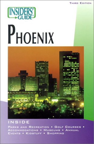 Beispielbild fr Insiders' Guide® to Phoenix, 3rd (Insiders' Guide Series) zum Verkauf von HPB-Emerald