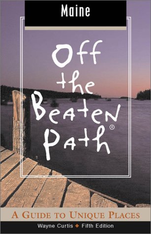 Stock image for Maine Off the Beaten Path, 5th: A Guide to Unique Places (Off the Beaten Path Series) for sale by Wonder Book
