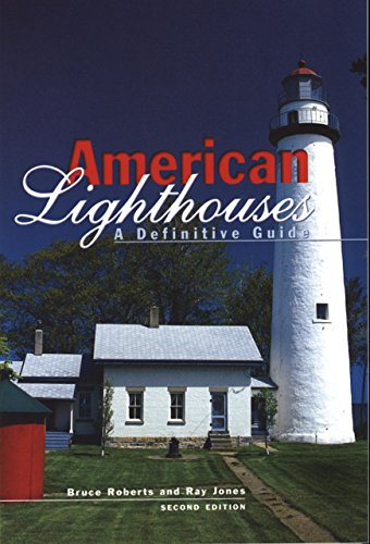 Stock image for American Lighthouses, 2nd: A Definitive Guide (Lighthouse Series) for sale by Half Price Books Inc.