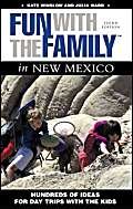 Stock image for Fun with the Family in New Mexico, 3rd: Hundreds of Ideas for Day Trips with the Kids (Fun with the Family Series) for sale by HPB-Movies