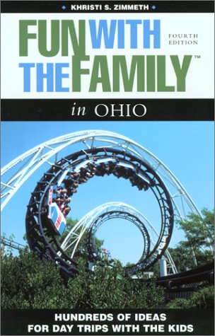 Stock image for Fun with the Family in Ohio, 4th: Hundreds of Ideas for Day Trips with the Kids (Fun with the Family Series) for sale by HPB-Emerald