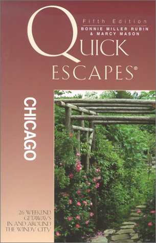 Stock image for Chicago : 26 Weekend Getaways in and Around the Windy City for sale by Better World Books