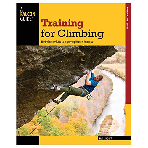 Stock image for Training for Climbing : The Definitive Guide to Improving Your Climbing Performance for sale by Better World Books: West