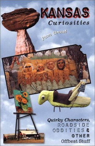 Imagen de archivo de Kansas Curiosities: Quirky Characters, Roadside Oddities & Other Offbeat Stuff (Curiosities Series) a la venta por HPB-Emerald