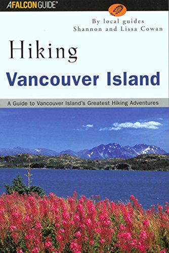 9780762723508: Hiking Vancouver Island: A Guide to Vancouver Island's Greatest Hiking Adventures