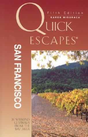 Imagen de archivo de Quick Escapes San Francisco, 5th: 26 Weekend Getaways from the Bay Area (Quick Escapes Series) a la venta por SecondSale