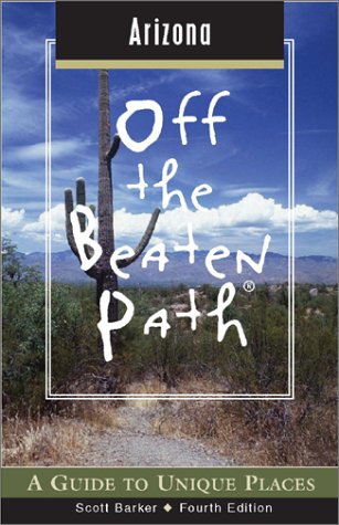 Beispielbild fr Arizona Off the Beaten Path, 4th: A Guide to Unique Places (Off the Beaten Path Series) zum Verkauf von Wonder Book