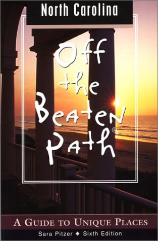 Stock image for North Carolina Off the Beaten Path, 6th: A Guide to Unique Places (Off the Beaten Path Series) for sale by SecondSale