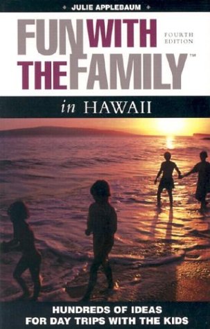 Beispielbild fr Fun with the Family in Hawaii, 4th: Hundreds of Ideas for Day Trips with the Kids (Fun with the Family Series) zum Verkauf von Wonder Book