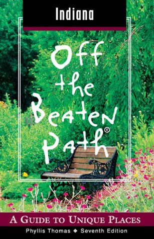 Imagen de archivo de Indiana Off the Beaten Path, 7th: A Guide to Unique Places (Off the Beaten Path Series) a la venta por Half Price Books Inc.