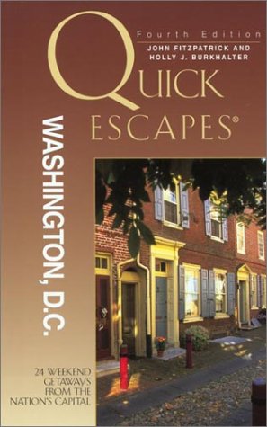 Stock image for Quick Escapes Washington, D.C., 4th: 24 Weekend Getaways from the Nation's Capital (Quick Escapes Series) for sale by Wonder Book
