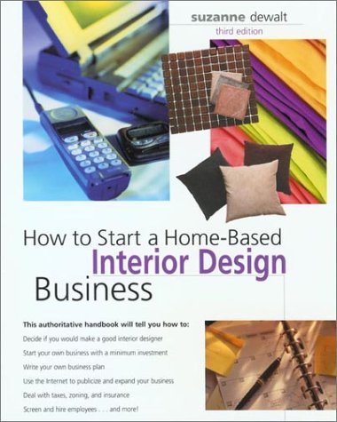 Beispielbild fr How to Start a Home Based Interior Design Business zum Verkauf von Better World Books
