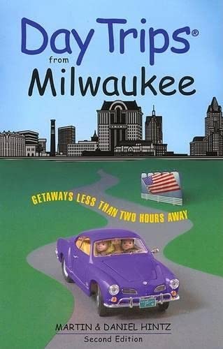Stock image for Day Trips from Milwaukee, 2nd: Getaways Less than Two Hours Away (Day Trips Series) for sale by HPB-Diamond