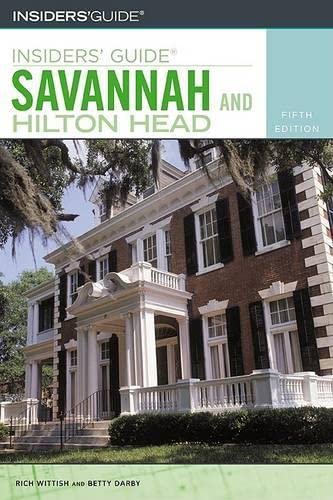 Stock image for Insiders' Guide to Savannah and Hilton Head, 5th (Insiders' Guide Series) for sale by SecondSale