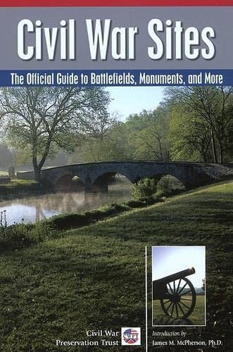 Stock image for Civil War Sites: The Official Guide to Battlefields, Monuments, and More for sale by Once Upon A Time Books