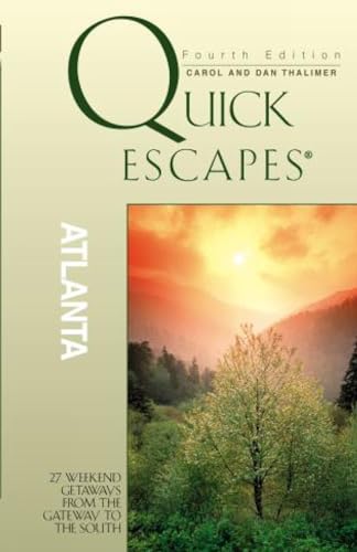 Beispielbild fr Quick Escapes Atlanta: 27 Weekend Getaways from the Gateway to the South (Quick Escapes Series) zum Verkauf von Reuseabook