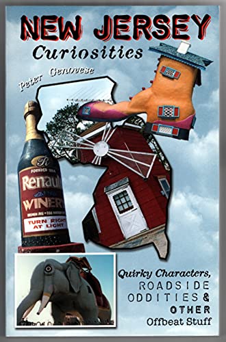 Stock image for New Jersey Curiosities: Quirky Characters, Roadside Oddities & Other Offbeat Stuff (Curiosities Series) for sale by Wonder Book