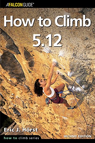 Beispielbild fr How to Climb 5.12, 2nd (How To Climb Series) zum Verkauf von SecondSale