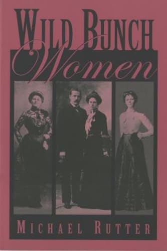 Stock image for Wild Bunch Women, First Edition for sale by Jenson Books Inc