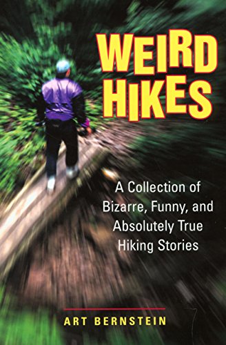 Beispielbild fr Weird Hikes: A Collection of Bizarre, Funny, and Absolutely True Hiking Stories (Falcon Guide) zum Verkauf von Wonder Book