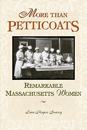 Imagen de archivo de More Than Petticoats: Remarkable Massachusetts Women a la venta por ThriftBooks-Dallas