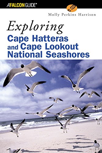 Stock image for Exploring Cape Hatteras and Cape Lookout National Seashores (Expl for sale by Hawking Books