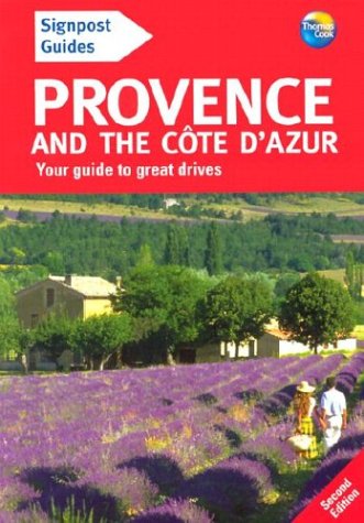 Imagen de archivo de Signpost Guide Provence and the Cote D'Azur: Your Guide to Great Drives (Signpost Guide Provence & the Cote D'Azur: Your Guide to Great Drives) a la venta por WorldofBooks