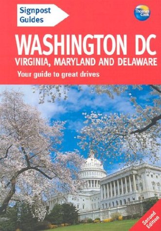 9780762726530: Signpost Guide Washington, D.C., and Virginia, Maryland and Delaware: Your Guide to Great Drives