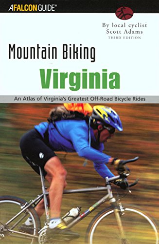 Beispielbild fr Mountain Biking Virginia, 3rd: An Atlas of Virginia's Greatest Off-Road Bicycle Rides (State Mountain Biking Series) zum Verkauf von Wonder Book