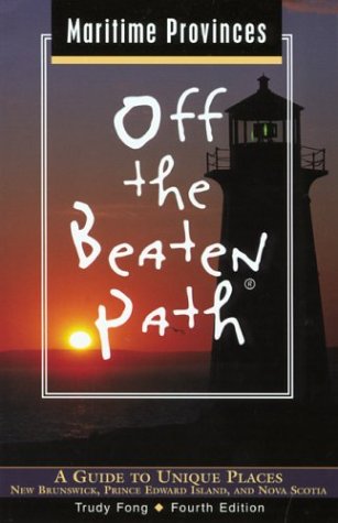 Stock image for Maritime Provinces Off the Beaten Path, 4th: A Guide to Unique Places (Off the Beaten Path Series) for sale by More Than Words