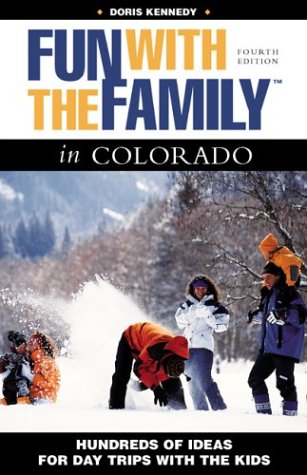Stock image for Fun With the Family in Colorado: Hundreds of Ideas for Day Trips With the Kids for sale by beat book shop