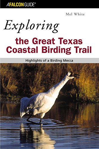 Beispielbild fr Exploring the Great Texas Coastal Birding Trail: Highlights Of A Birding Mecca (Exploring Series) zum Verkauf von BooksRun
