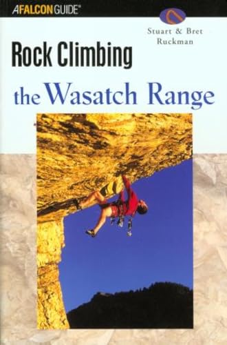 Imagen de archivo de Rock Climbing Utah's Wasatch Range a la venta por ThriftBooks-Atlanta