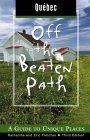 Quebec Off the Beaten Path, 3rd (Off the Beaten Path Series)