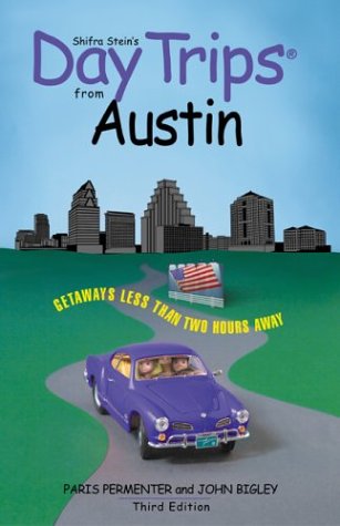 Imagen de archivo de Day Trips from Austin, 3rd: Getaways Less than Two Hours Away (Day Trips Series) a la venta por Red's Corner LLC