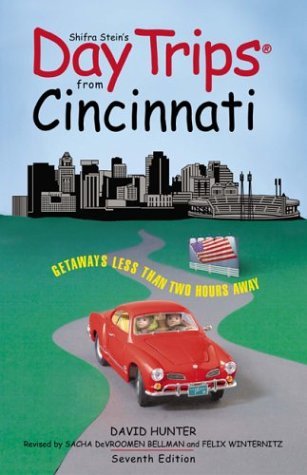 9780762727490: Shifra Stein's Day Trips from Cincinnati: Getaways Less Than Two Hours Away