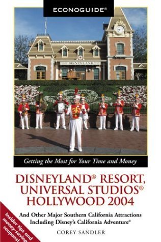 9780762727520: Econoguide Disneyland Resort, Universal Studios Hollywood 2004: And Other Major Southern California Attractions Including Disney's California Adventure (Econoguide Series)