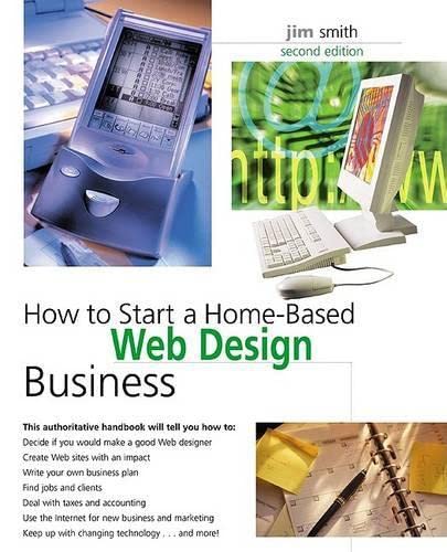 Beispielbild fr How to Start a Home-Based Web Design Business, 2nd (Home-Based Business Series) zum Verkauf von Wonder Book