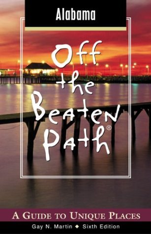 Stock image for Alabama Off the Beaten Path, 6th: A Guide to Unique Places (Off the Beaten Path Series) for sale by SecondSale