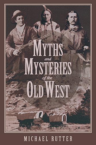 9780762727926: Myths and Mysteries of the Old West