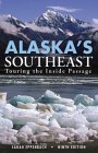 Imagen de archivo de Alaska's Southeast, 9th: Touring the Inside Passage a la venta por Reliant Bookstore