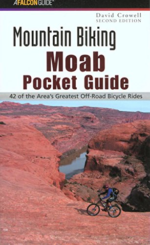 Stock image for Mountain Biking Moab Pocket Guide: 42 Of The Area's Greatest Off-Road Bicycle Rides (Regional Mountain Biking Series) for sale by SecondSale