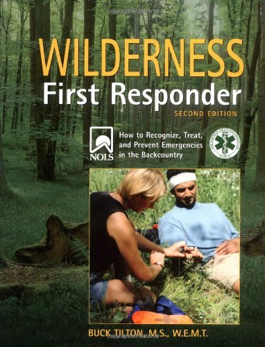 Stock image for Wilderness First Responder: How to Recognize, Treat, and Prevent Emergencies in the Backcountry for sale by HPB-Ruby