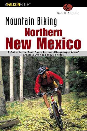Imagen de archivo de Mountain Biking Northern New Mexico: A Guide to the Taos, Santa Fe, and Albuguerque Areas' Greatest Off-Road Bicycle Rides (Regional Mountain Biking Series) a la venta por HPB-Diamond