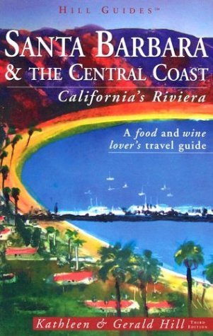 Imagen de archivo de Santa Barbara and the Central Coast, 3rd: California's Riviera a la venta por Wonder Book