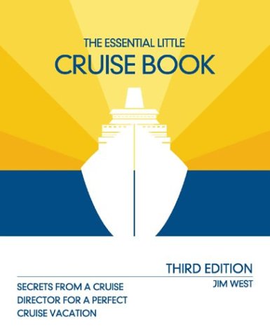 Beispielbild fr The Essential Little Cruise Book, 3rd: Secrets from a Cruise Director for a Perfect Cruise Vacation zum Verkauf von Wonder Book