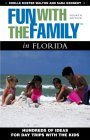 Beispielbild fr Fun with the Family in Florida: Hundreds of Ideas for Day Trips with the Kids zum Verkauf von ThriftBooks-Atlanta