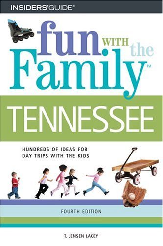 Stock image for Insiders' Guide Fun With the Family Tennessee: Hundreds of Ideas for Day Trips With the Kids (Fun With the Family Series) for sale by Half Price Books Inc.