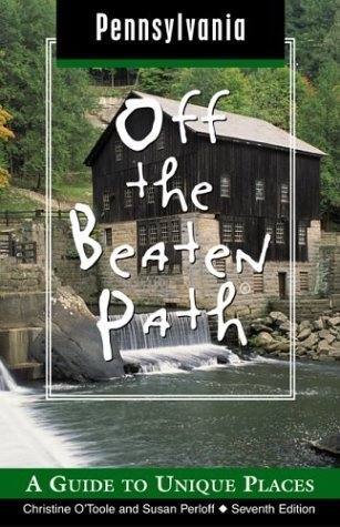 Imagen de archivo de Pennsylvania Off the Beaten Path, 7th: A Guide to Unique Places (Off the Beaten Path Series) a la venta por Wonder Book